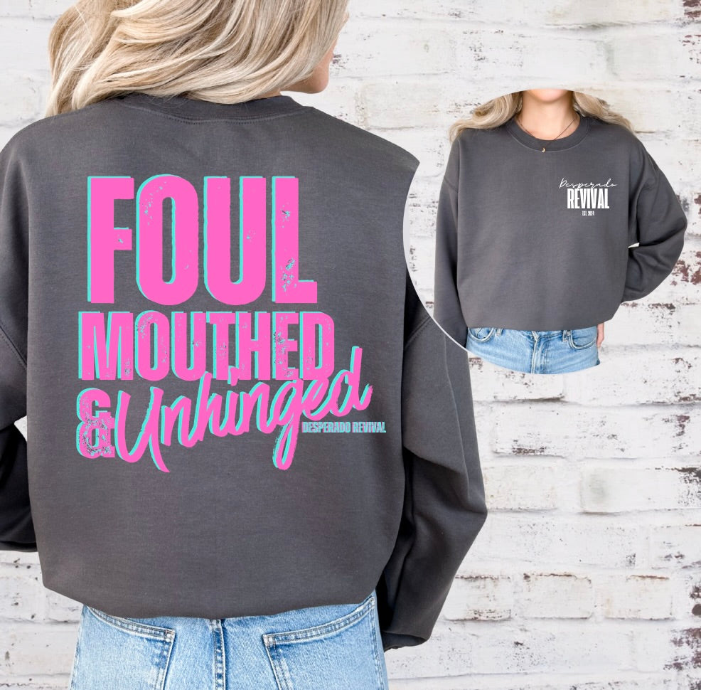 Foul Mouthed & Unhinged